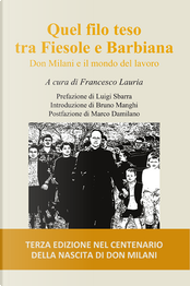 Quel filo teso tra Fiesole e Barbiana. Don Milani e il mondo del lavoro