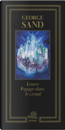 Laura. Voyage dans le cristal by George Sand