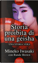 Storia proibita di una geisha by Mineko Iwasaki, Rande Brown