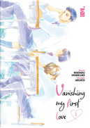 Vanishing my first love. Vol. 1 by Wataru Hinekure