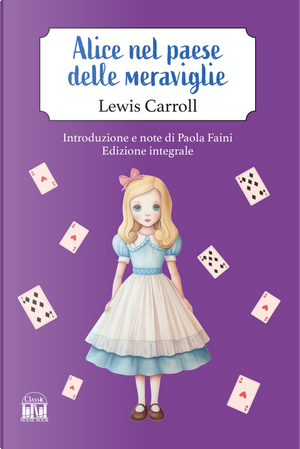 Alice nel paese delle meraviglie by Lewis Carroll