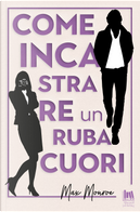 Come incastrare un rubacuori by Max Monroe