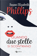 Quando due stelle si scontrano by Susan Elizabeth Phillips