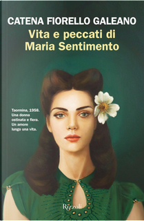 Vita e peccati di Maria Sentimento by Catena Fiorello Galeano