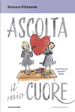 Ascolta il mio cuore by Bianca Pitzorno
