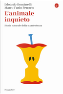 L'animale inquieto by Edoardo Boncinelli, Marco Furio Ferrario