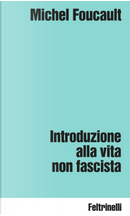 Introduzione alla vita non fascista by Michel Foucault