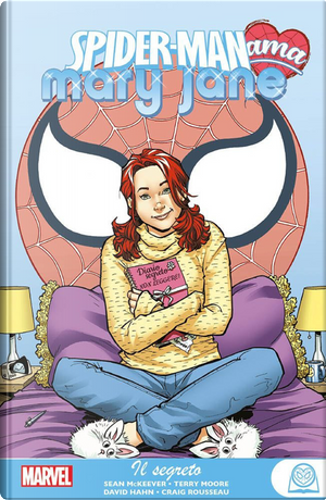 Il segreto. Spider-Man ama Mary Jane. Vol. 3 by Craig Rousseau, David Hahn, Sean Mckeever, Terry Moore