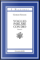 Voglio parlare con Dio by Saviane Giorgio