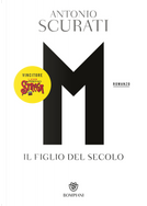 M. Il figlio del secolo by Antonio Scurati