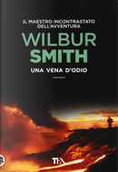Una vena d'odio by Wilbur Smith