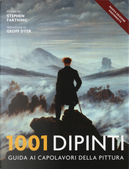 1001 dipinti. Una guida completa ai capolavori della pittura by Stephen Farthing
