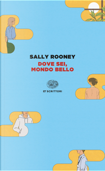 Dove sei, mondo bello by Sally Rooney