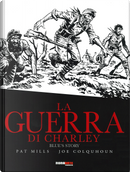 La guerra di Charley. Vol. 4: Blue's story by Joe Colquhoun, Pat Mills
