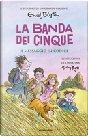 Il messaggio in codice. La banda dei cinque. Vol. 10 by Enid Blyton