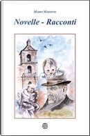 Novelle. Racconti by Mario Martone