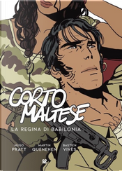 Corto Maltese. La regina di Babilonia by Bastien Vivès, Hugo Pratt, Martin Quenehen