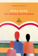 Una donna con tre anime by Rosa Rosà