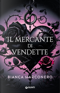 Il mercante di vendette by Bianca Marconero