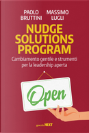 Nudge solutions program. Cambiamento gentile e strumenti per la leadership aperta by Massimo Lugli, Paolo Bruttini
