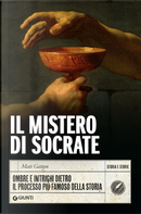 Il mistero di Socrate. Ombre e intrighi dietro il processo più famoso della storia by Matt Gatton