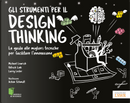 Gli strumenti per il Design Thinking. La guida alle migliori tecniche per facilitare l’innovazione by Larry Leifer, Michael Lewrick, Patrick Link