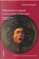 L'uomo umido, l'umido uomo. Diocreme in ciance by Cesare Vergati