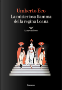 La misteriosa fiamma della regina Loana by Umberto Eco