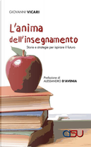 L'anima dell'insegnamento. Storie e strategie per ispirare il futuro by Giovanni Vicari