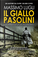 Il giallo Pasolini. Il romanzo di un delitto italiano by Massimo Lugli