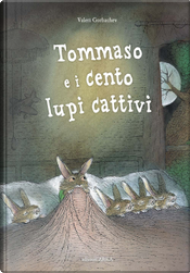 Tommaso e i cento lupi cattivi by Valeri Gorbachev