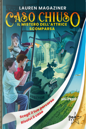 Il mistero dell'attrice scomparsa. Caso chiuso by Lauren Magaziner