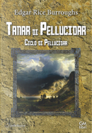 Tanar di Pellucidar. Ciclo di Pellucidar. Vol. 3 by Edgar Rice Burroughs