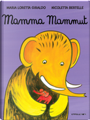 Mamma mammut by Maria Loretta Giraldo