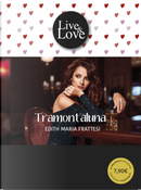Tramontaluna by Edith Maria Frattesi