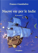 Nuove vie per le Indie by Franco Giambalvo