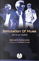 Simulation of Muse. Oltre la realtà by Giancarlo Caracciolo