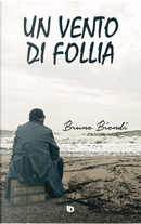Un vento di follia by Bruno Biondi