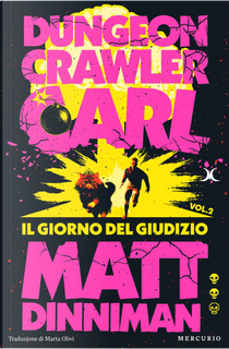 Il giorno del giudizio. Dungeon Crawler Carl by Matt Dinniman