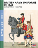 British army uniforms in 1742. In the art of John Pine by Luca S. Cristini