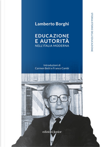 Educazione e autorità nell'Italia moderna by Lamberto Borghi