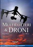 Multicotteri e droni. Guida pratica by Luca Masali
