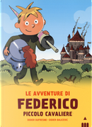 Avventure di Federico piccolo cavaliere by Didier Dufresne