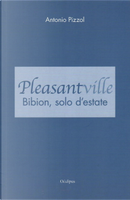 Pleasantville. Bibion, solo d'estate by Antonio Pizzol