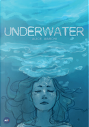 Underwater. Ediz. italiana by Alice Marchi