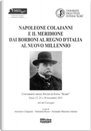Napoleone Colajanni e il meridione. Dai Borboni al Regno d'Italia al nuovo millennio