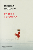 Stirpe e vergogna by Michela Marzano