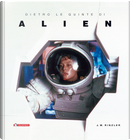 Dietro le quinte di «Alien» by Jonathan W. Rinzler