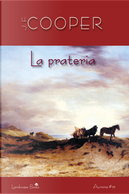 La prateria by James Fenimore Cooper