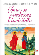 Come se vedesse l'invisibile. Itinerario biblico dalla Parola all'Icona by Dario Vivian, Lidia Maggi